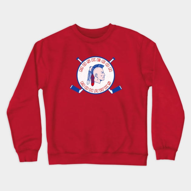 Defunct Muskegon Mohawks Hockey Crewneck Sweatshirt by LocalZonly